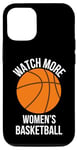 iPhone 15 Watch More Women's Basketball women girls sports coach fans Case