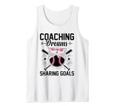 Coaching Dreams Sharing Goals Baseball Player Coach Tank Top