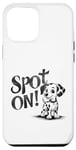 iPhone 14 Pro Max Funny Spot On Dalmatian Dog Pet Owner Gift Men Women Kids Case