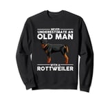 Never Underestimate An Old Man With A Rottweiler Dog Quote Sweatshirt