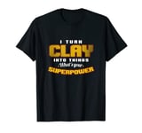 I Turn Clay Into Things Awesome Potter Pottery Art T-Shirt T-Shirt