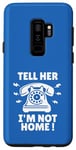 Coque pour Galaxy S9+ Tell Her I'm Not Home Téléphone rotatif vintage | Téléphone rotatif