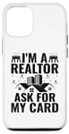Coque pour iPhone 13 I'm A Realtor Ask For My Card Agent immobilier House Broker