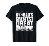 World's Greatest Great Grandpop T Shirt -Best Ever Award T-Shirt