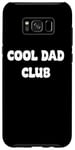 Coque pour Galaxy S8+ Cool Dads Club Awesome Fathers day Tees and Gear Decor