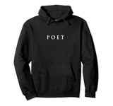 The word Poet | A design that says Poet in Serif Lettering Pullover Hoodie
