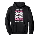 This Is What World’s Greatest Wife Looks Like Mother’s Day Pullover Hoodie