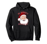 BE NAUGHTY SAVE SANTA A TRIP Funny Christmas Holiday Pullover Hoodie