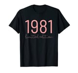 1981 birthday gifts for women born in 1981 limited edition T-Shirt