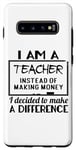 Galaxy S10+ I Am A Teacher Decided To Make A Difference - Funny Teaching Case