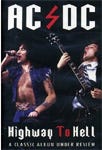 - AC/DC Highway To Hell: A Classic Album Under Review DVD