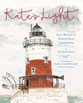 Margaret Ferguson Books Elizabeth Spires Kate's Light: Kate Walker at Robbins Reef Lighthouse