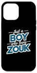 iPhone 14 Plus Just A Boy Who Loves Zouk Case