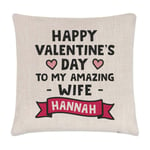 Personalised Happy Valentine's Day To My Amazing Wife Cushion Cover Pillow Love