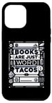Coque pour iPhone 14 Plus Books Are Just Word Tacos -----