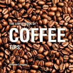 Andrew Langley - The Little Book of Coffee Tips Bok