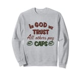 Fallout - Pay Caps Sweatshirt