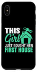iPhone XS Max This Girl Just Bought Her First House New Homeowner Case
