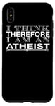 Coque pour iPhone XS Max Je pense donc que je suis athée - Atheist drôle