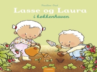 Lasse och Laura i köksträdgården | Pauline Oud | Språk: Danska
