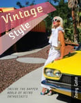 Zoey Goto - Vintage Style Inside the Dapper World of Retro Enthusiasts Bok