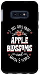 Galaxy S10e Apple Blossoms Gift - I Just Care About Apple Blossoms Case