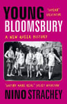 Nino Strachey - Young Bloomsbury the generation that reimagined love, freedom and self-expression Bok
