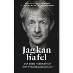 Jag kan ha fel och andra visdomar från mitt liv 9789178871865