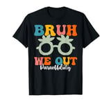 Retro Bruh We Out Para Off Duty Last Day Of School T-Shirt