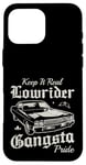 Keep it real Lowrider Gangsta Pride Muscle Cars Rockabilly Coque pour iPhone 16 Pro Max