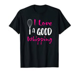 Funny Cheeky Baker Baking Naughty Whisk Cute Women T-Shirt