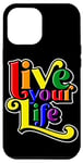 iPhone 12 Pro Max LGBTQ Pride Month - Live Your Life Case