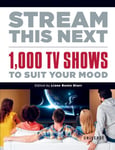 Liane Bonin Starr - Stream This Next 1,000 TV Shows to Suit Your Mood Bok