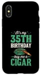 iPhone X/XS It's My 35th Birthday Buy Me A Cigar Themed Birthday Party Case
