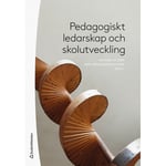 Pedagogiskt ledarskap och skolutveckling (bok, danskt band)