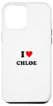 iPhone 13 Pro Max First name « I Heart Chloe I Love Chloe » Case