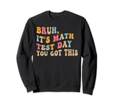 Its A Good Day To Do Math Test Day Funny Math Teachers Kids Sweatshirt