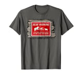 Camping Sign Bear T Shirt - Warning Do Not Feed The Bears T-Shirt