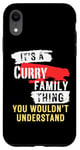 Coque pour iPhone XR It's A Curry Family Thing Funny Men's and Women's