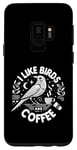 Coque pour Galaxy S9 J'aime les oiseaux et le café Funny Birds Saying Coffee Lover