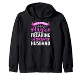 I'm A Proud Wife Of A Freaking Awesome Husband Humor Funny Zip Hoodie