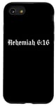 Coque pour iPhone SE (2020) / 7 / 8 Écriture, Néhémie 6:16