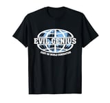 Evil Genius Bent on World Domination Funny Geek T-Shirt T-Shirt