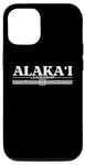 iPhone 13 Alakai Aloha Hawaiian Language Saying Souvenir Print Designe Case