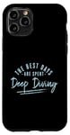 Coque pour iPhone 11 Pro Les meilleurs jours sont consacrés à la plongée sous-marine, dictons Deep Sea Diver
