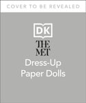 Satu Hameenaho-Fox - The Met Dress Up Paper Dolls 170 years of Unforgettable Fashion from Metropolitan Museum Art’s Costume Institute Bok