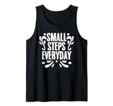 Small Steps Everyday Motivational Inspirational Affirmation Tank Top