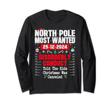 North Pole Most Wanted Told The Kids Christmas Was Canceled Long Sleeve T-Shirt