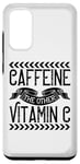 Galaxy S20 Caffeine The Other Vitamin C - Funny Coffee Lover Case