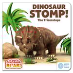 The World of Dinosaur Roar!: Dinosaur Stomp! The Triceratops: Book 4 (bok, board book, eng)